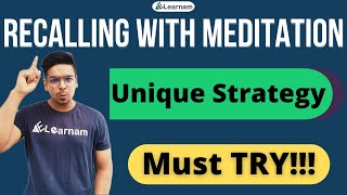 Most Unique Strategy | Recalling with Meditation | Must Try | By Virendra Singh | eLearnam |