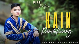 Dike Sepditia Putra - Kain Pandukuang - Official Music Video