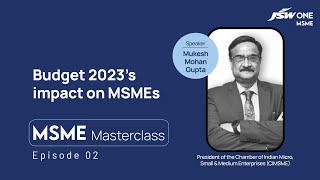 MSME Masterclass | Episode 2 | Budget 2023's impact on MSMEs