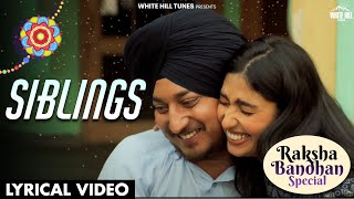 RAKSHA BANDHAN SPECIAL : Siblings (Lyrical  Video) Pavvy Virk | Punjabi Songs 2023 | Rakhi Songs