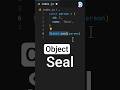 Master JavaScript Object.seal() | Prevent Object Modification Easily