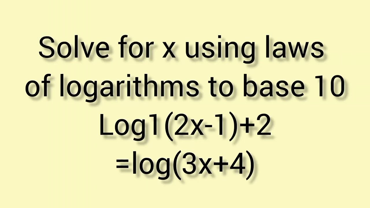 How To Solve For X Using Laws Of Logarithms In A Easy Way Youtube How To Solve For X Using Laws Of Logarithms In A Easy Way Youtube