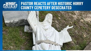 Pastor reacts after historic Horry County cemetery desecrated