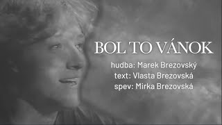 Marek Brezovský - Vlasta Brezovská: BOL TO VÁNOK