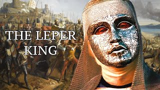 The Leper King | The Defender of Jerusalem | Baldwin IV