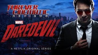 Marvel's Daredevil - Season One (2015) - Forever Cinematic Review