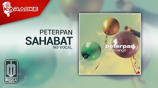 Peterpan - Sahabat (Original Karaoke Video) | No Vocal