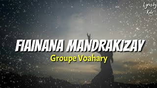 FIAINANA MANDRAKIZAY - Groupe Voahary (Lyrics)