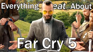 Everything GREAT About Far Cry 5!
