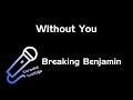 Breaking Benjamin - Without You (Karaoke)