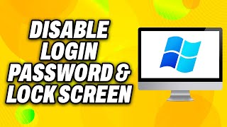 How To Disable Windows 11 Login Password & Lock Screen (2024) -  Quick Fix