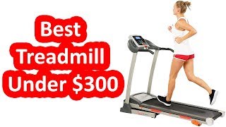Best Treadmills  Under $300 - Top 5 Treadmills of 2019 - 2020