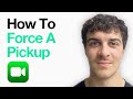How To Force A Facetime Pickup (Tutorial) (2025 Guide)
