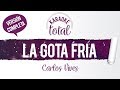 La Gota Fría - Carlos Vives -  Karaoke cantado con Letra