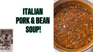 Italian Pork and Bean Soup (full video)! Perfect for a cold day!