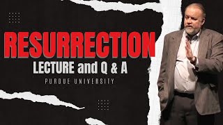 Resurrection Lecture at Purdue University - Gary Habermas