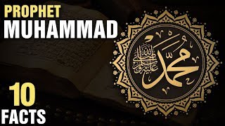10 Surprising Facts About The Prophet Muhammad