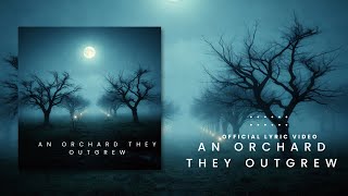 Clever ☂️ An Orchard they Outgrew (Official Lyric Video)