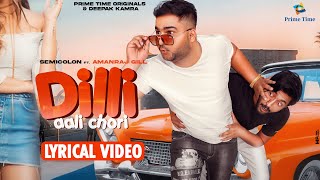 Dilli Aali Chori - SEMICOLON ft Amanraj Gill | Haryanvi Songs 2024