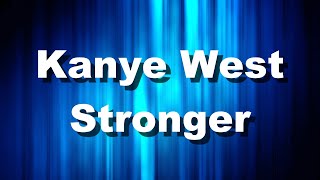 [4K] Kanye West - Stronger (Lyrics)
