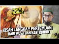 PENUH HIKMAH !! Kisah Pelajaran dari Pertemuan Nabi Musa dan Khidir a.s - Ustadz Adi Hidayat