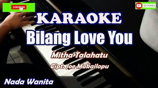 Mitha Talahatu Bilang Love You Karaoke HD