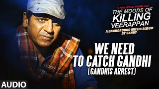 We Need To Catch Gandhi(Gandhis arrest) || The Moods Of Killing Veerappan || Shivarajkumar