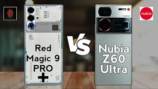 ZTE Nubia Red Magic 9 Pro Plus vs ZTE Nubia Z60 Ultra