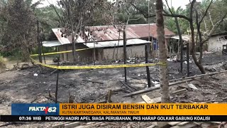 Kesal Diminta Cerai, Suami Nekat Bakar Rumah - FAKTA+62