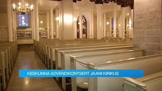 07.12.2021 - KESKLINNA ADVENDIKONTSERT JAANI KIRIKUS