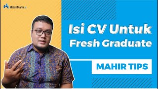 Isi CV Untuk Freshgraduate | Tips Dunia Kerja | MahirTips 5