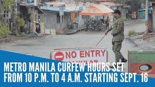 Metro Manila curfew hours set from 10 p.m. to 4 a.m. starting Sept. 16