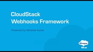 CloudStack Webhooks Framework | CloudStack 4.20 Feature First Look