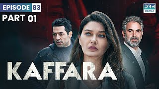 Turkish Drama In Hindi | Part 1 | Redemption Episode 83 | Kaffara | UB1O