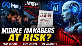 Meta Layoffs & AI Fear: Is Middle Management In Tech At Risk? | AI Jobs Crisis Explained