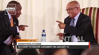 Ramaphosa Vs Zuma: South African Court To Deliver Judgement On January 16