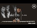 Take On Me - A-ha - Piano Cover