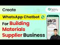 How to Create a WhatsApp Chatbot for Your Building Materials Supplier Business