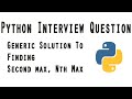 Find second largest using Python | Finding nth largest | Python Interview Question