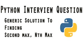 Find second largest using Python | Finding nth largest | Python Interview Question