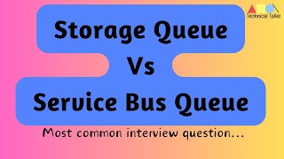 Difference between Azure Storage Queue and Service Bus Queue | TechnicalTalks