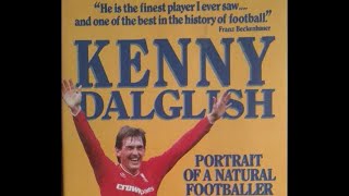 Kenny Dalglish: Portrait of a Natural Footballer