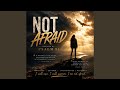 Not Afraid
