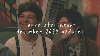 larry stylinson- DECEMBER 2020 UPDATES