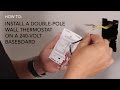 How to install: Wall thermostat , double-pole on 240V baseboard | Cadet Heat