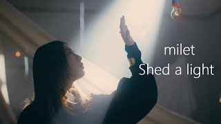 milet「Shed a light」MUSIC VIDEO (ECCジュニア「届け想い篇」 CMソング)