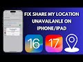 How To Fix Share My Location Unavailable On iPhone/iPad