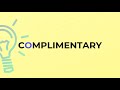 what is the meaning of the word complimentary