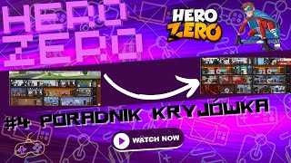 Hero Zero PL31 #4 Poradnik dla Kryjówek !