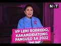 VP Leni Robredo, kakandidatong pangulo sa 2022 | NXT